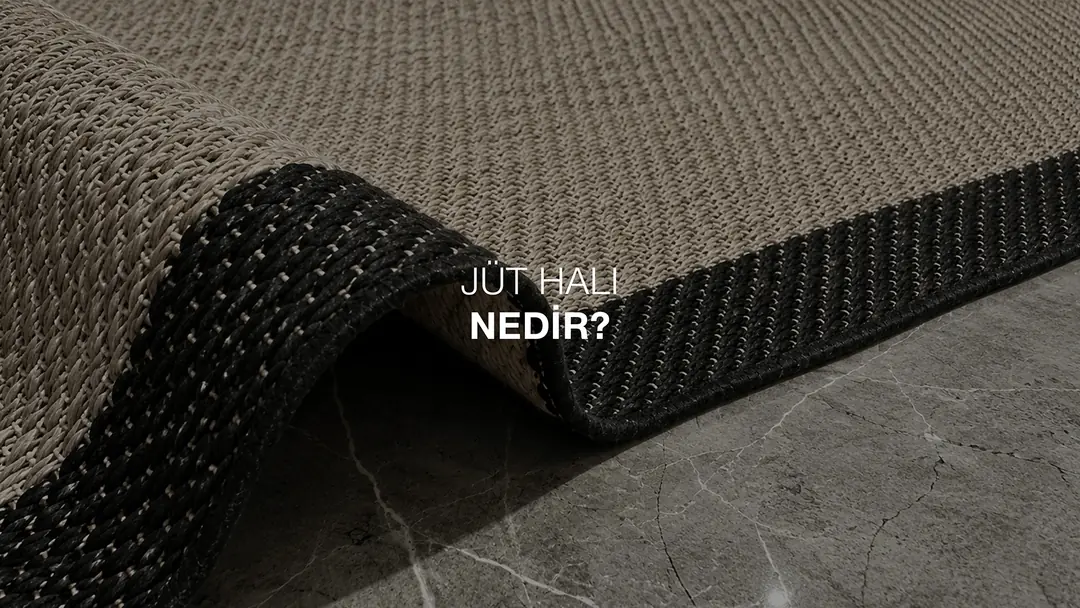 Jüt Halı Nedir?
